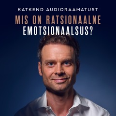 Mis on ratsionaalne emotsionaalsus?