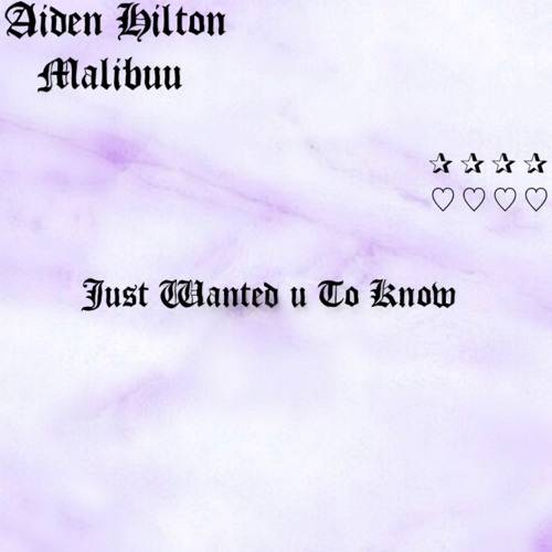 just wanted u to know pt. I w/ malibuu (prod. metlast)