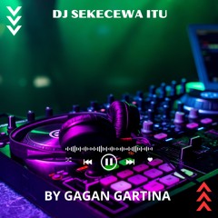 DJ Sekecewa Itu (MUSIC DJ)