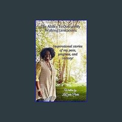 [ebook] read pdf 📖 The Ability To Outrun My Walking Limitations: Inspirational stories of my pain,