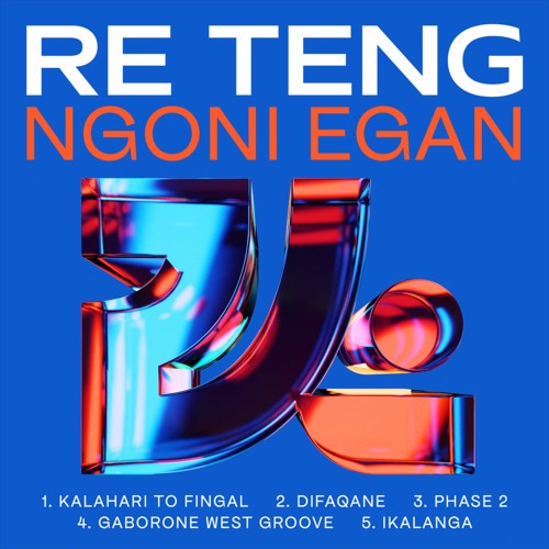 Ngoni Egan - Re Teng EP