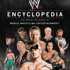 Read KINDLE PDF EBOOK EPUB WWE Encyclopedia - The Definitive Guide to World Wrestling
