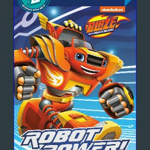 Stream Download Ebook 🌟 Robot Power! (Blaze and the Monster Machines)  (Step into Reading) eBook PDF by BelenGloria | Listen online for free on  SoundCloud