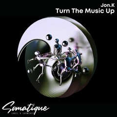 Jon.K - Turn The Music Up