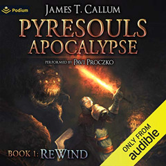 [Get] EPUB 📦 Rewind: A LitRPG Adventure (Pyresouls Apocalypse, Book 1) by  James T.