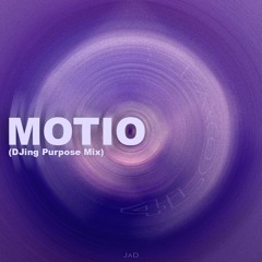 MOTIO (DJing Purpose Mix)