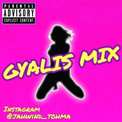 Gyalis Mix (Dancehall Gyal Tune Mix)