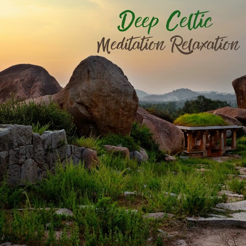 Stream World Of Celtic Music Listen To Deep Celtic Meditation