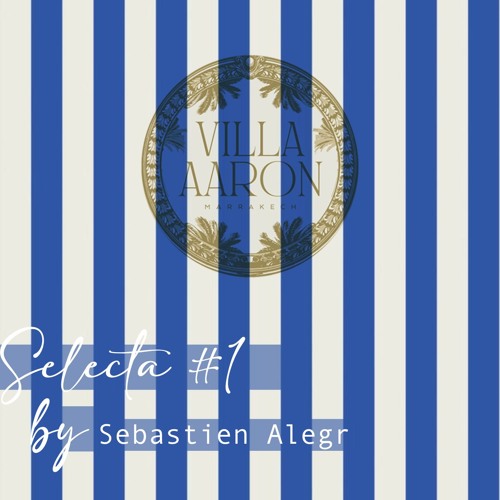 SELECTA #1 by Sebastien Alegr Villa Aaron