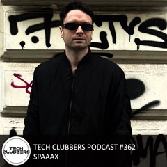 Spaaax - Tech Clubbers Podcast #362