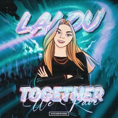 LALOU - Together We Rave