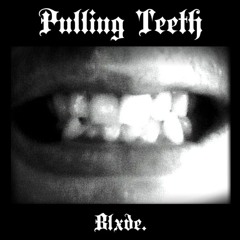 Pulling Teeth (prod. DOREII)
