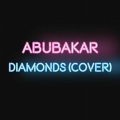 Abubakar - Diamonds (Cover)