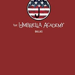 View KINDLE PDF EBOOK EPUB The Umbrella Academy Library Edition Volume 2: Dallas (The Umbrella Acade