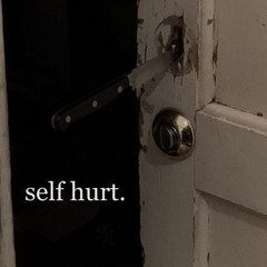 self hurt.