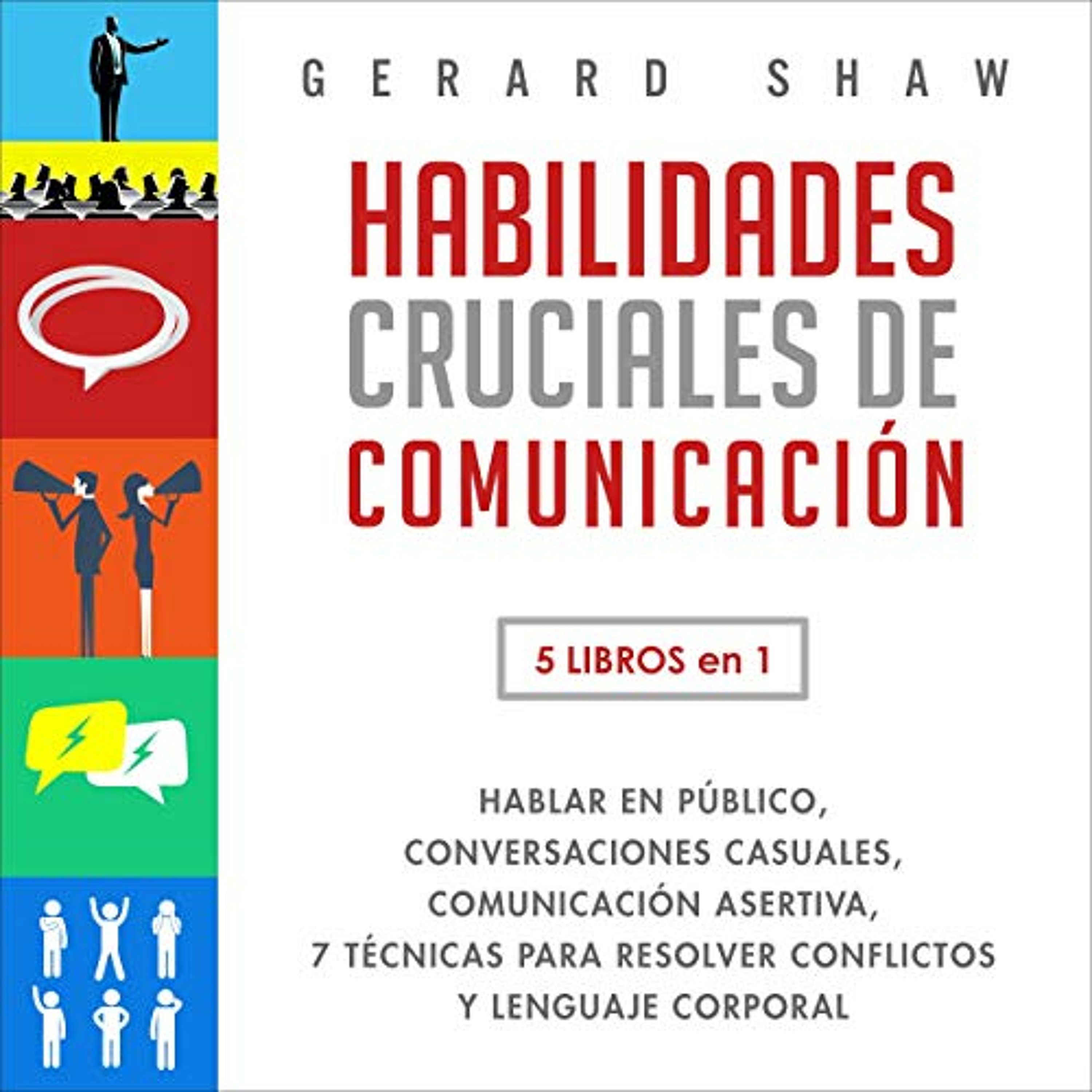 Habilidades Cruciales de Comunicación: 5 Libros en 1 [Crucial Communication Skills for Everyday: 5 Books in 1] (Audiolibro) | Prueba Gratis