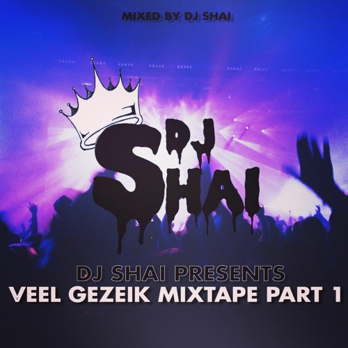 VEELGEZEIK PART 1 (MIXED BY DJ SHAI)