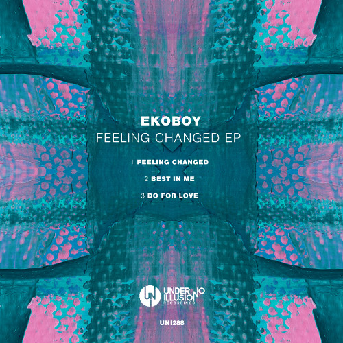 Ekoboy - Feeling Changed [Under No Illusion]