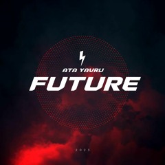 Ata Yavru - Future