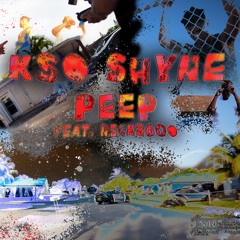 KSO Shyne (feat. Neck2600) - Peep