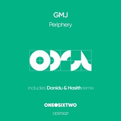 Premiere: GMJ - Periphery (Danidu & Hasith Remix) [onedotsixtwo]