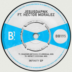 Jesusdapnk, Hector Moralez - Infinity EP (BROBOT RECORDS)