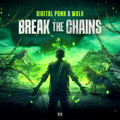 Digital Punk & WOLV - Break The Chains