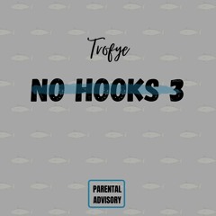 Trofye - No Hooks 3 (Prod. By Reuel StopPlaying)
