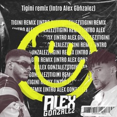 Tigini Remix RVFV X BAD BUNNY *FILTRADA*(Alex Gonzalez Hype Intro)| FREE | LEER DESCRIPCION