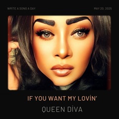 If You Want My Lovin’