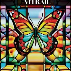 ⏳ LEER EBOOK Papillons Vitrail Livre de Coloriage Free Online