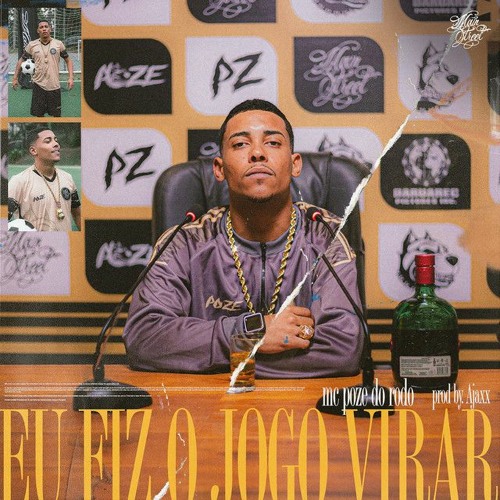 MC Poze do Rodo - Eu Fiz o Jogo Virar (prod. Ajaxx)