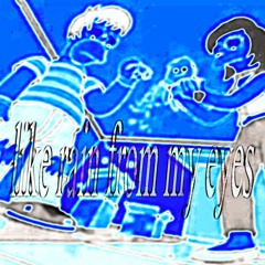 like rain from my eyes