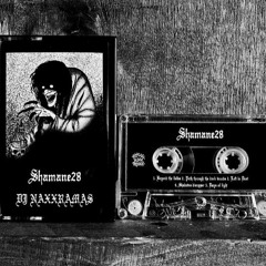 Shamane28 x DJ Naxxramas - Split Tape - Shamane28 Side