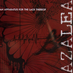 Azalea - An Apparatus For The Lack Thereof (2002) - 01 Ashes Fall