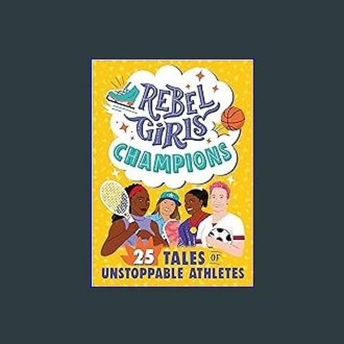 Stream [Ebook] 📚 Champions 25 Tales of Unstoppable Athletes