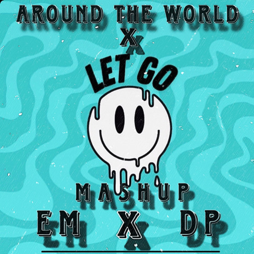 EM - Let Go x La La La - (DANIEL POOLE MASHUP)