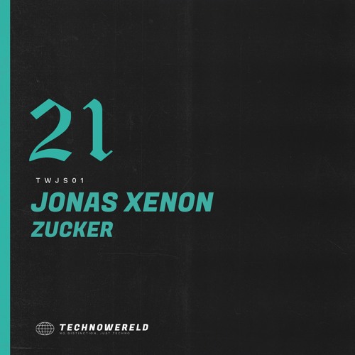 Jonas Xenon - Zucker [TWJS01] (FREE DOWNLOAD)