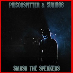 PoisonSpitter & Eclipse - Smash The Speakers