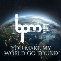 BPM PROJECT - MAKE THE WORLD GO ROUND - SAMPLE