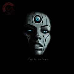 The Life - The Death Part 1