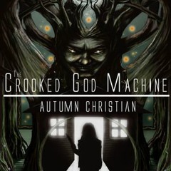 PDF/Ebook The Crooked God Machine BY : Autumn Christian