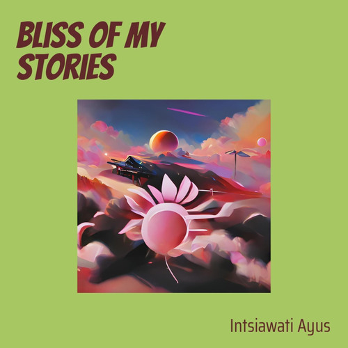 Bliss of My Stories