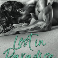 Download ✔️ eBook Lost in Paradise  A Billionaire Romance (The Paradise Club)