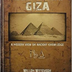 View KINDLE 📮 The Great Pyramid of Giza: A Modern View on Ancient Knowledge by Wille