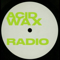 AcidWax Radio: acidpunch b2b Eeksha