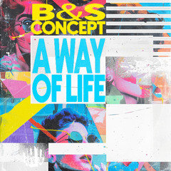 | PREMIERE |  B&S Concept - A Way Of Life - Sebb Junior Remix