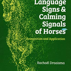 [Free] EPUB 🖌️ Language Signs and Calming Signals of Horses: Recognition and Applica