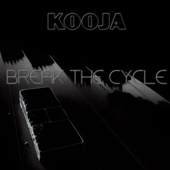 Kooja - Break The Cycle (hip hop / rap / spoken word)
