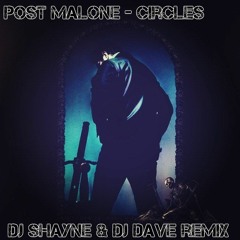 Post Malone - Circles (DJ Dave Falconer & DJ Shayne Remix)